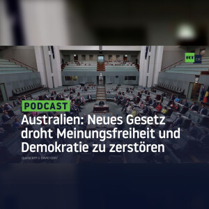Australien: Neues Gesetz droht Meinungsfreiheit und Demokratie zu zerstören