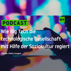 Wie Big Tech die technologische Gesellschaft mit Hilfe der Soziokultur regiert