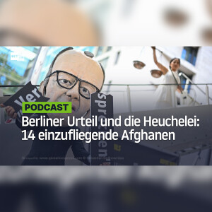 Berliner Urteil: 14 einzufliegende Afghanen und der Preis der Heuchelei