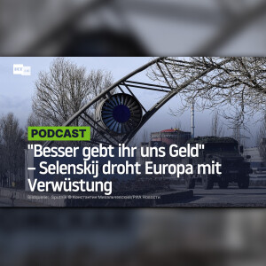 ”Besser gebt ihr uns Geld” – Selenskij droht Europa mit Verwüstung