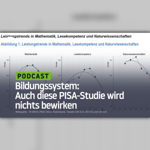 Bildungssystem: Auch diese PISA-Studie wird nichts bewirken