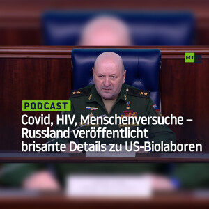 Covid, HIV, Drogen, Menschenversuche – Russland veröffentlicht brisante Details zu US-Biowaffenlaboren