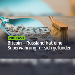 Bitcoin – Russland hat eine Superwährung für sich gefunden