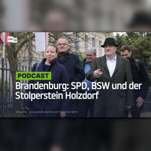 Brandenburg: SPD, BSW und der Stolperstein Holzdorf