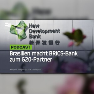 Brasilien macht BRICS-Bank zum G20-Partner