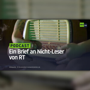 Ein Brief an Nicht-Leser von RT