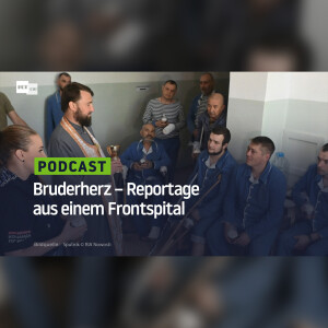 Bruderherz – Reportage aus einem Frontspital