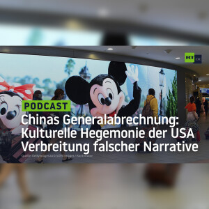 Chinas Generalabrechnung: Kulturelle Hegemonie der USA und die Verbreitung falscher Narrative – Teil 3
