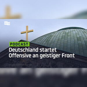 Christliche Vergebung als Propagandawaffe – Deutschland startet Offensive an geistiger Front