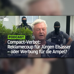 Compact-Verbot: Reklamecoup für Jürgen Elsässer – oder Werbung für die Ampel?