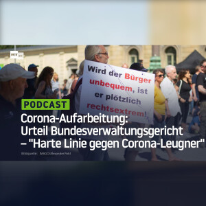 Corona-Aufarbeitung: Urteil Bundesverwaltungsgericht – ”Harte Linie gegen Corona-Leugner”