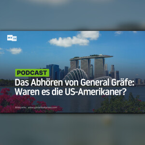 Das Abhören von General Gräfe: Waren es die US-Amerikaner?