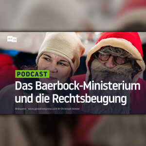 Das Baerbock-Ministerium und die Rechtsbeugung