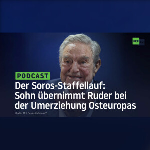 Der Soros-Staffellauf: Sohn übernimmt Ruder bei der Umerziehung Osteuropas