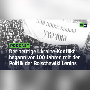Der heutige Ukraine-Konflikt begann vor 100 Jahren mit der Politik der Bolschewiki Lenins