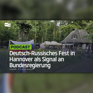 "Wir tragen die Hetze nicht mit!": Deutsch-Russisches Fest in Hannover als Signal an Bundesregierung