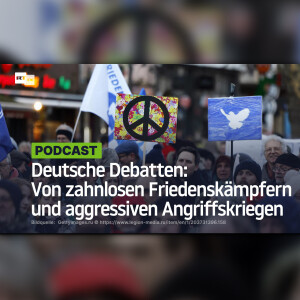 Deutsche Debatten: Von zahnlosen Friedenskämpfern und aggressiven Angriffskriegen