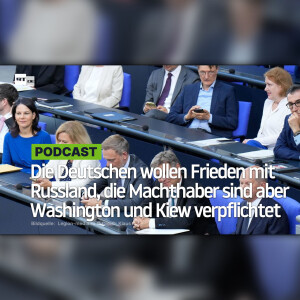 Die Deutschen wollen Frieden mit Russland, die Machthaber sind aber Washington und Kiew verpflichtet