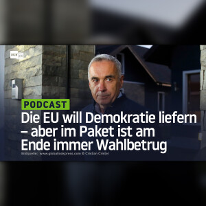 Die EU will Demokratie liefern – aber im Paket ist am Ende immer Wahlbetrug