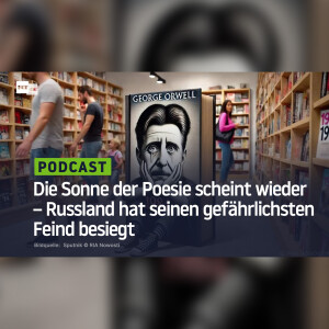 Die Sonne der Poesie scheint wieder – Russland hat seinen gefährlichsten Feind besiegt