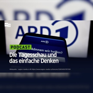 Die Tagesschau und das einfache Denken
