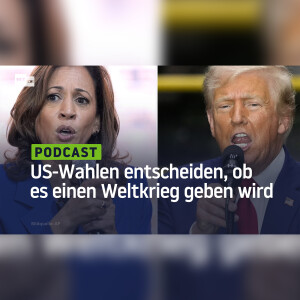 Die Wahlen in den Vereinigten Staaten werden entscheiden, ob es einen Weltkrieg geben wird