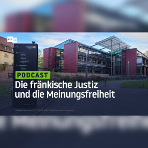 Die fränkische Justiz und die Meinungsfreiheit