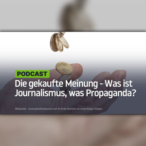 Die gekaufte Meinung - Was ist Journalismus, was Propaganda?