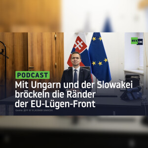 EU-Lügen-Front scheint geschlossen – Doch bröckeln mit Ungarn und der Slowakei die Ränder