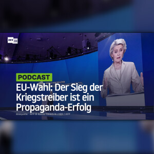 EU-Wahl: Der Sieg der Kriegstreiber ist ein Propaganda-Erfolg