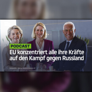 EU konzentriert alle ihre Kräfte auf den Kampf gegen Russland