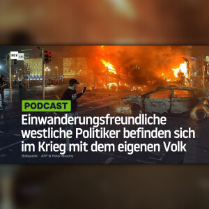 Einwanderungsfreundliche westliche Politiker befinden sich im Krieg mit dem eigenen Volk