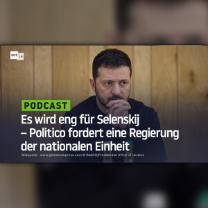 Es wird eng für Selenskij – Politico fordert eine Regierung der nationalen Einheit