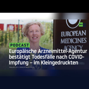 Europäische Arzneimittel-Agentur bestätigt Todesfälle nach COVID-Impfung – im Kleingedruckten