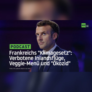 Frankreichs neues "Klimagesetz": Verbotene Inlandsflüge, Veggie-Menü in Kantinen und "Ökozid"