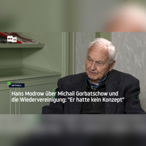 Hans Modrow: Gorbatschow ist nicht Vater der Wiedervereinigung