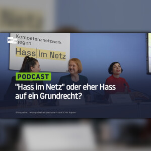 "Hass im Netz" oder eher Hass auf ein Grundrecht?