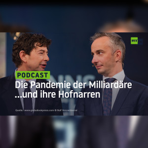 Die Pandemie der Milliardäre … und ihre Hofnarren