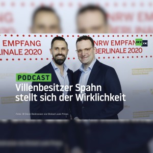 Villenbesitzer Spahn stellt sich der Wirklichkeit