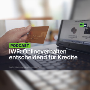 Planung des IWF: Niedrigere Kreditwürdigkeit bei Besuch von bestimmten Internetseiten