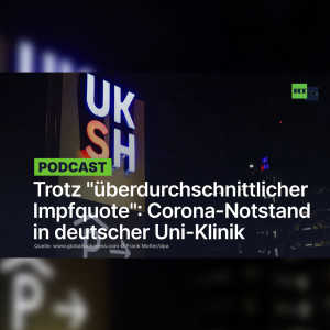 Trotz ”weit überdurchschnittlicher Impfquote”: Corona-Notstand in deutscher Uni-Klinik