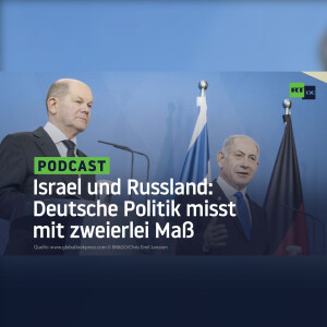 Israel und Russland: Deutsche Politik misst mit zweierlei Maß