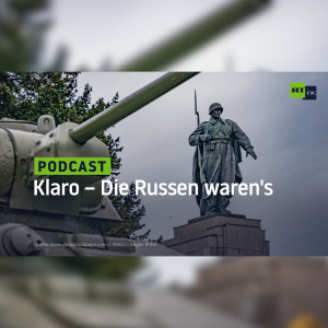 Klaro – Die Russen waren’s
