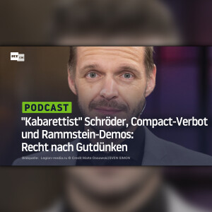 "Kabarettist" Schröder, Compact-Verbot und Rammstein-Demos: Recht nach Gutdünken