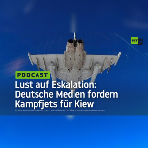 Lust auf Eskalation: Deutsche Medien fordern Kampfjets für Kiew