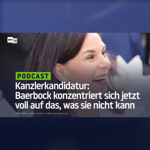 Kanzlerkandidatur: Baerbock konzentriert sich jetzt voll auf das, was sie nicht kann