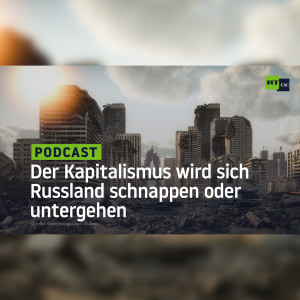 Eine Wolke trägt Regen: Der Kapitalismus wird sich Russland schnappen oder untergehen