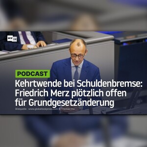 Kehrtwende bei Schuldenbremse: Friedrich Merz plötzlich offen für Grundgesetzänderung