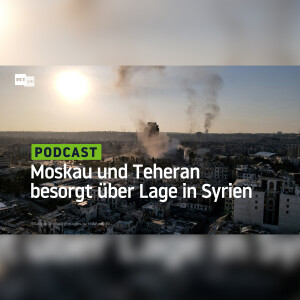 "Keine spontane Aktion" – Moskau und Teheran besorgt über Lage in Syrien