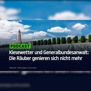 Kiesewetter und Generalbundesanwalt: Die Räuber genieren sich nicht mehr